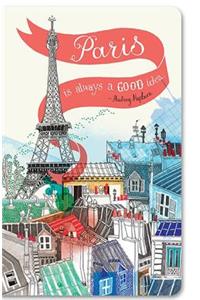 Write Now Journals: Paris Is Always a Good Idea