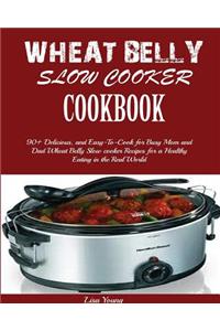 Wheat Belly Slow Cooker Cookbook