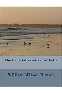 The Imperial Gazetteer of India