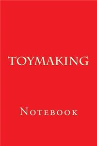 Toymaking