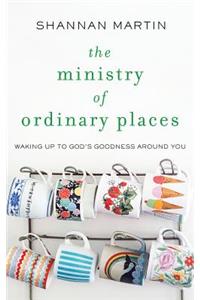 The Ministry of Ordinary Places