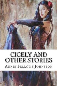 Cicely and Other Stories