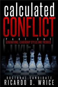 Calculated Conflict Part One