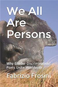 We All Are Persons