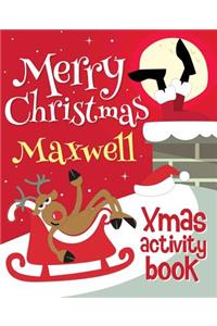 Merry Christmas Maxwell - Xmas Activity Book