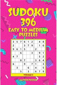 SUDOKU 396 Easy to Medium Puzzles