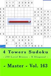 4 Towers Sudoku - 250 Level Bronze - X Diagonal - Master - Vol. 163