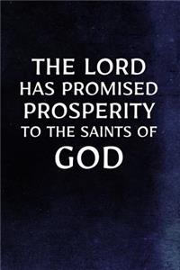 The Lord Has promised Prosperity To The Saints Of God