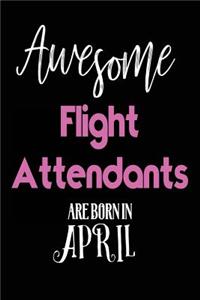 Awesome Flight Attendants Are Born in April