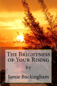 Brightness of Your Rising