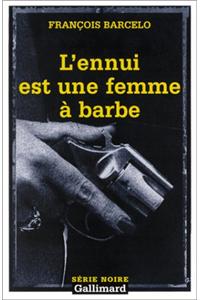 Ennui Est Une Fem Barbe