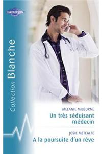 Un Tres Seduisant Medecin - a la Poursuite D'Un Reve (Harlequin Blanche)