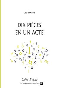 Dix pièces en un acte