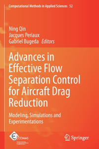 Advances in Effective Flow Separation Control for Aircraft Drag Reduction
