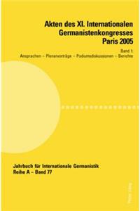 Akten Des XI. Internationalen Germanistenkongresses Paris 2005- «Germanistik Im Konflikt Der Kulturen»