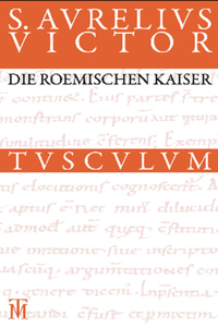 Die Römischen Kaiser / Liber de Caesaribus