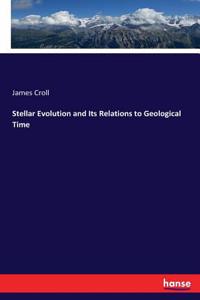 Stellar Evolution and Its Relations to Geological Time