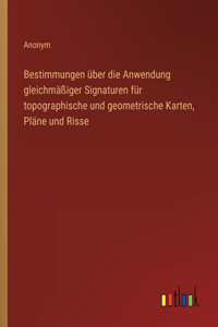 Bestimmungen über die Anwendung gleichmäßiger Signaturen für topographische und geometrische Karten, Pläne und Risse