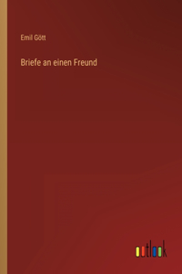 Briefe an einen Freund