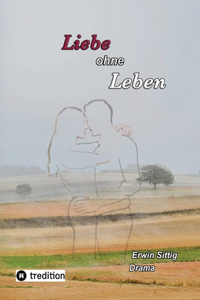 Liebe ohne Leben