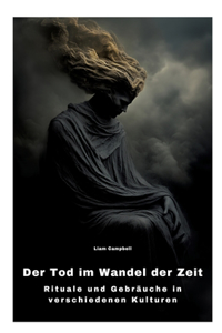 Tod im Wandel der Zeit