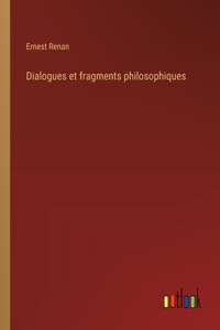 Dialogues et fragments philosophiques