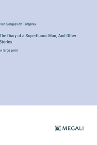 Diary of a Superfluous Man; And Other Stories