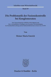 Die Problematik Der Fusionskontrolle Bei Konglomeraten