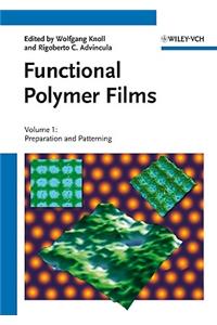 Functional Polymer Films, 2 Volume Set: Volume 1 Preparation and Patterning Volume 2 Characterization and Applications