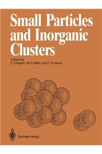 Small Particles and Inorganic Clusters: Proceedings of the Fourth International Meeting on Small Particles and Inorganic Clusters, University AIX-Marseille III, AIX-En-Provence, France, 5-9 July 1988