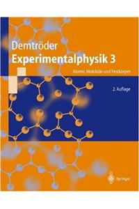 Experimentalphysik 3: Atome, Molek Le Und Festk Rper