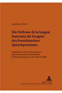 Die «Défense de la Langue Française» ALS Zeugnis Des Franzoesischen Sprachpurismus