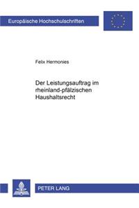 Der Leistungsauftrag Im Rheinland-Pfaelzischen Haushaltsrecht