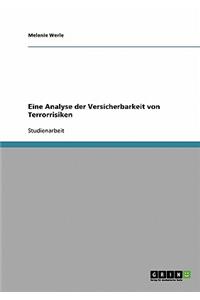 Eine Analyse der Versicherbarkeit von Terrorrisiken
