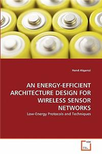 Energy-Efficient Architecture Design for Wireless Sensor Networks