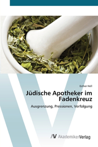 Jüdische Apotheker im Fadenkreuz