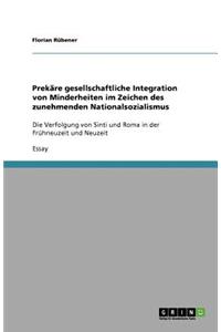 Prekäre gesellschaftliche Integration von Minderheiten im Zeichen des zunehmenden Nationalsozialismus