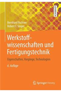 Werkstoffwissenschaften und Fertigungstechnik