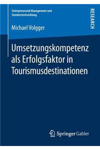 Umsetzungskompetenz ALS Erfolgsfaktor in Tourismusdestinationen