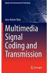 Multimedia Signal Coding and Transmission