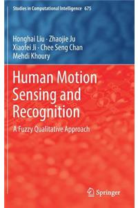 Human Motion Sensing and Recognition