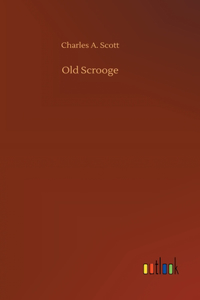 Old Scrooge