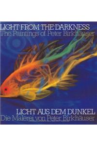 Light from the Darkness / Licht Aus Dem Dunkel