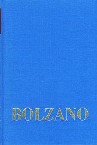 Bernard Bolzano Gesamtausgabe / Reihe I