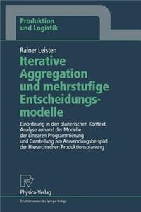 Iterative Aggregation Und Mehrstufige Entscheidungsmodelle