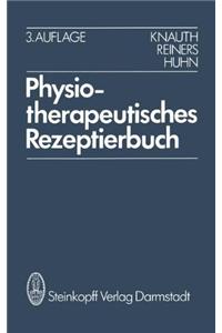 Physiotherapeutisches Rezeptierbuch: Vorschl GE Fur Physiotherapeutische Verordnungen (3., Neubearb. U. Erw. Aufl.)