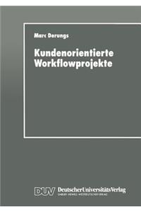 Kundenorientierte Workflowprojekte