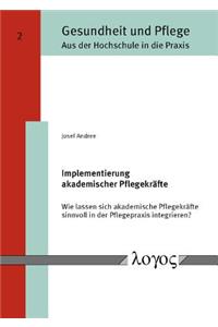Implementierung Akademischer Pflegekrafte