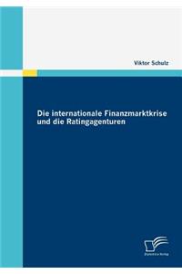 internationale Finanzmarktkrise und die Ratingagenturen