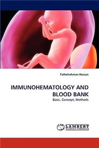 Immunohematology and Blood Bank